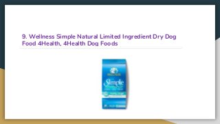9. Wellness Simple Natural Limited Ingredient Dry Dog
Food 4Health, 4Health Dog Foods
 