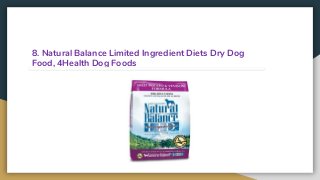 8. Natural Balance Limited Ingredient Diets Dry Dog
Food, 4Health Dog Foods
 