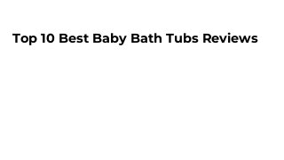 Top 10 Best Baby Bath Tubs Reviews
 