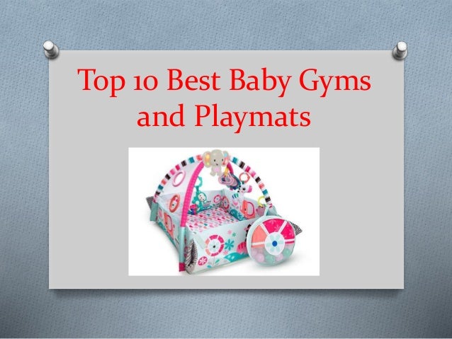 best baby gyms and playmats
