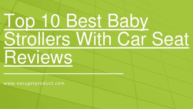 best baby strollers and car seats 2019