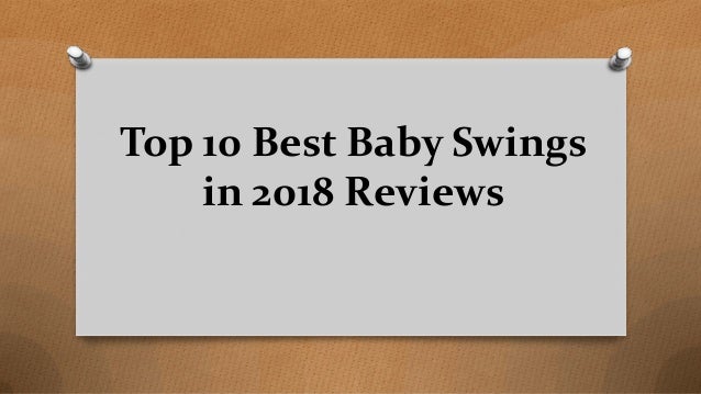 top rated baby swings 2018