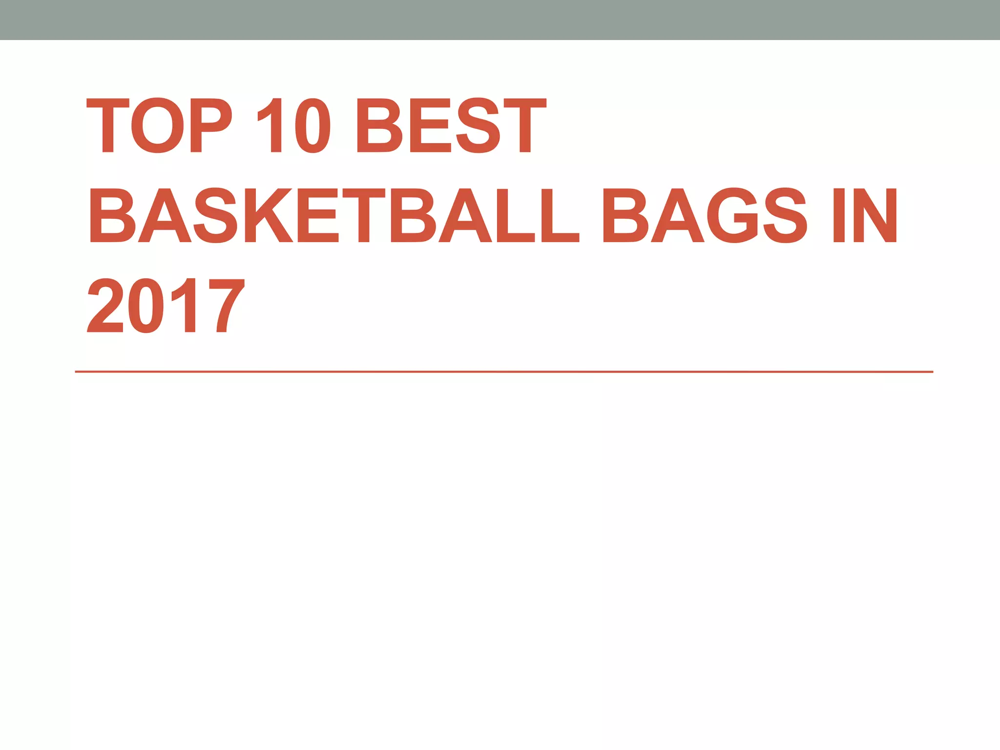 Top 10 best basketball bags in 2017 PPT