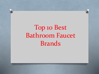 Top 10 Best
Bathroom Faucet
Brands
 