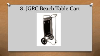 8. JGRC Beach Table Cart
 