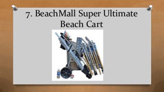 7. BeachMall Super Ultimate
Beach Cart
 
