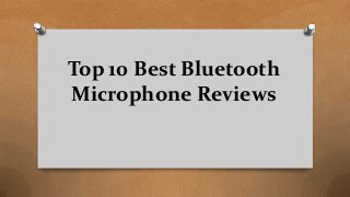 Top 10 Best Bluetooth
Microphone Reviews
 