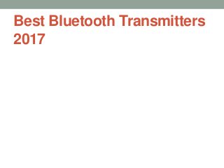 Best Bluetooth Transmitters
2017
 