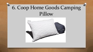 6. Coop Home Goods Camping
Pillow
 