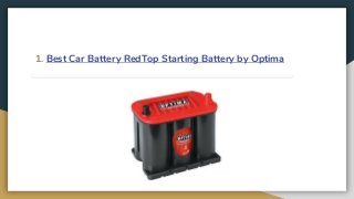 1. Best Car Battery RedTop Starting Battery by Optima
 