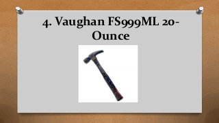 4. Vaughan FS999ML 20-
Ounce
 