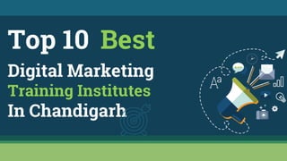 Top 10 Best
Digital Marketing
Training Institutes
In Chandigarh
 