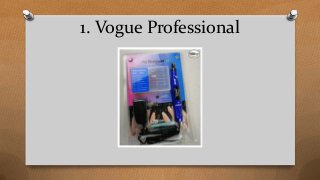 1. Vogue Professional
 