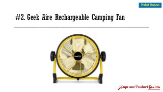 #2. Geek Aire Rechargeable Camping Fan
10
Product Reviews
 