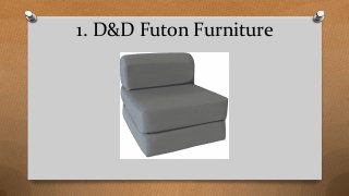 1. D&D Futon Furniture
 