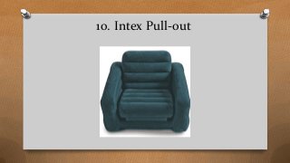 10. Intex Pull-out
 