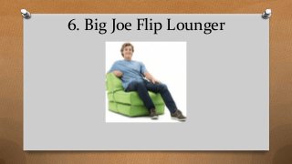 6. Big Joe Flip Lounger
 