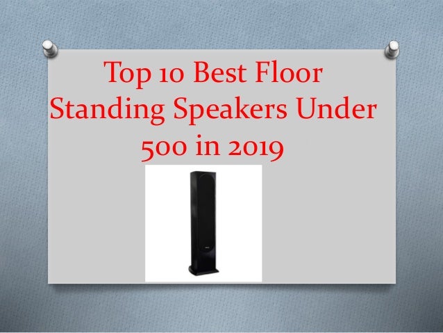 best floor speakers under 500