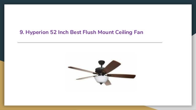 Top 10 Best Flush Mount Ceiling Fans Review In 2019