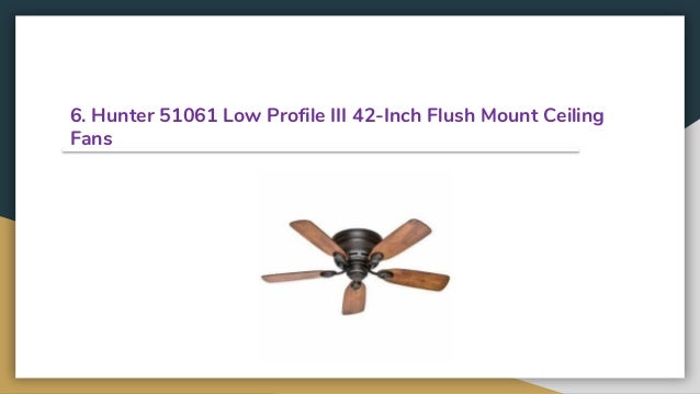 Top 10 Best Flush Mount Ceiling Fans Review In 2019