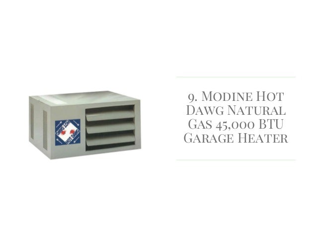 Top 10 Best Garage Heaters Reviews In 2018
