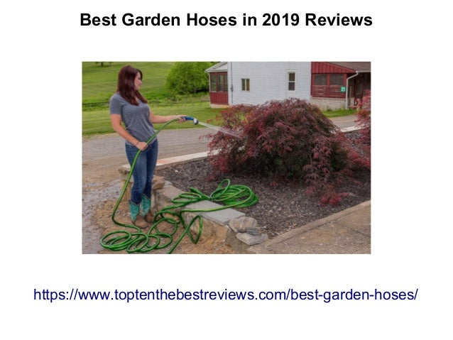 Top 10 Best Garden Hose In 2019 Reviews