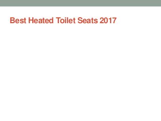 Best Heated Toilet Seats 2017
 