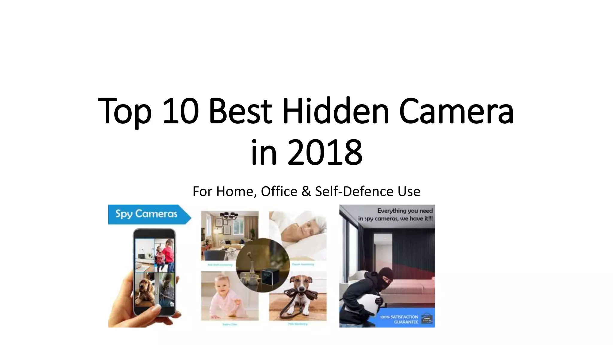 Top 10 Best Hidden Spy Camera In 2018 PPT Top 10 best hidden spy camera in 2018 ppt