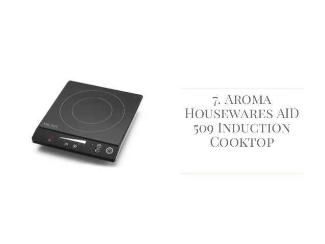 Top 10 Best Induction Cooktops Reviews In 2018