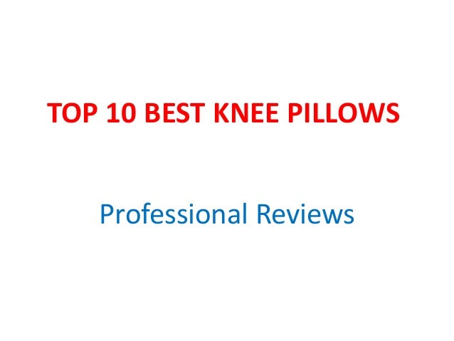 Top 10 Best Knee Pillows Reviews