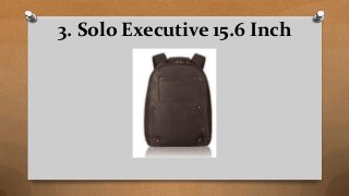 3. Solo Executive 15.6 Inch
 