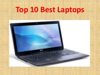 Top 10 Best Laptops

 