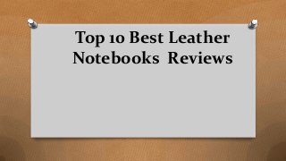 Top 10 Best Leather
Notebooks Reviews
 