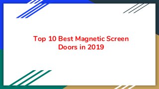 Top 10 Best Magnetic Screen
Doors in 2019
 