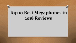 Top 10 Best Megaphones in
2018 Reviews
 