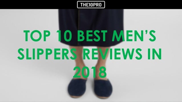 best mens slippers 2018