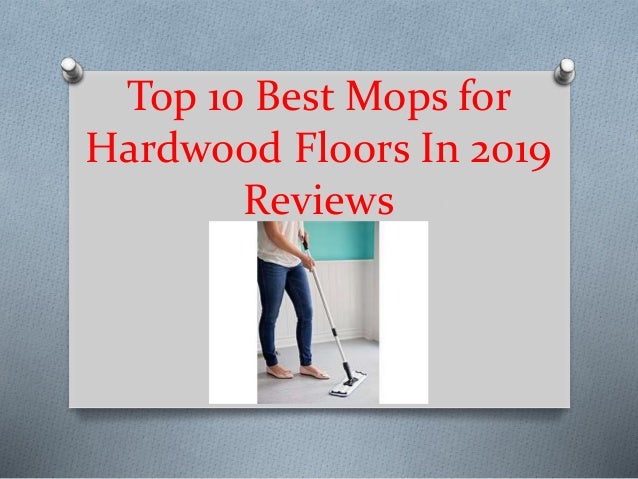 Top 10 Best Mops For Hardwood Floors In 2019 Reviews