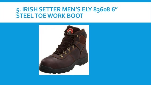 Top 10 Best Most Comfortable Work Boots For