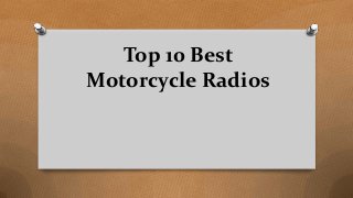 Top 10 Best
Motorcycle Radios
 