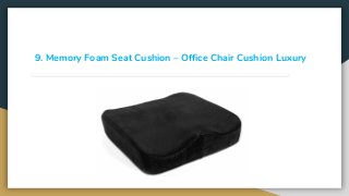 9. Memory Foam Seat Cushion – Office Chair Cushion Luxury
 