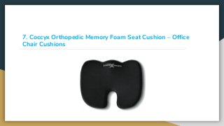 7. Coccyx Orthopedic Memory Foam Seat Cushion – Office
Chair Cushions
 