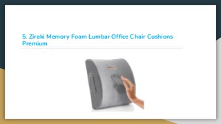 5. Ziraki Memory Foam Lumbar Office Chair Cushions
Premium
 