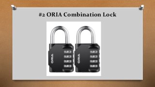 #2 ORIA Combination Lock
 