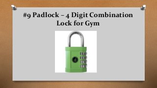 #9 Padlock – 4 Digit Combination
Lock for Gym
 