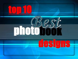 top 10
photobook
BestBest
designs
 
