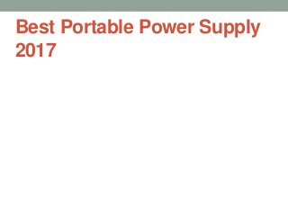 Best Portable Power Supply
2017
 