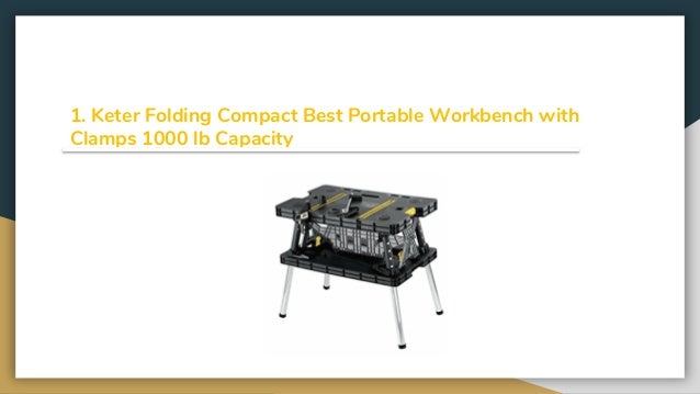Top 10 Best Portable Workbenches In 2019