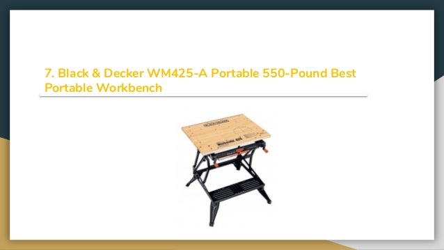 Top 10 Best Portable Workbenches In 2019