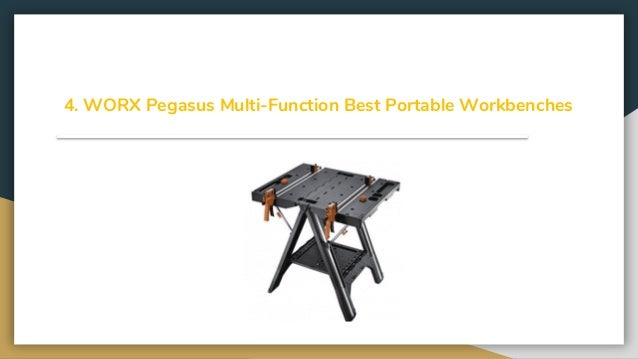 Top 10 Best Portable Workbenches In 2019