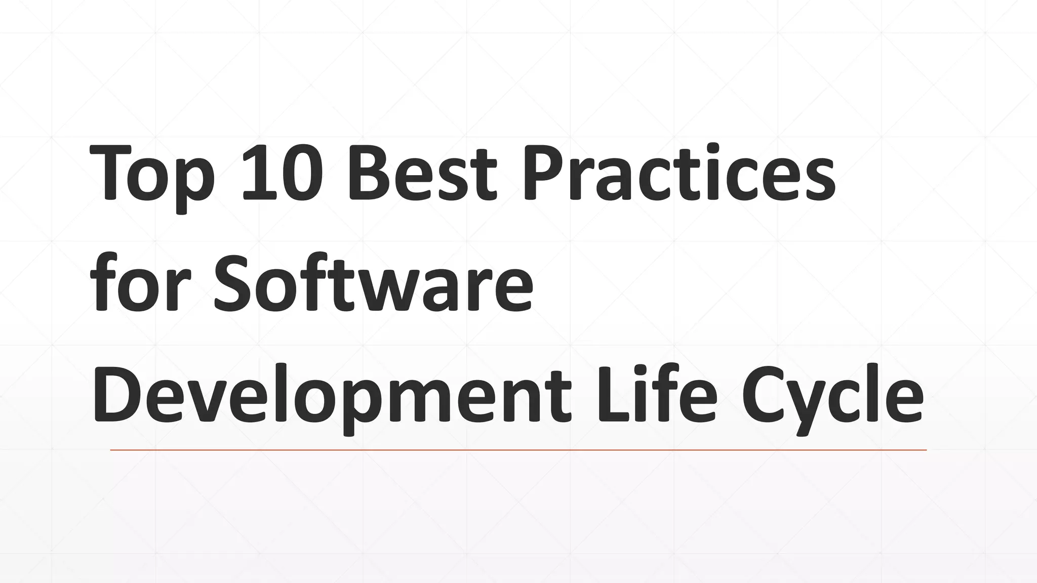 Top 10 Best Practices for Software Development Life Cycle | PPTX